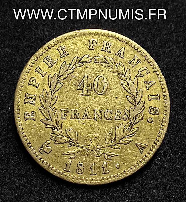 EMPIRE 40 FRANCS OR NAPOLEON I 1811 A PARIS CTMP NUMIS Achat Vente