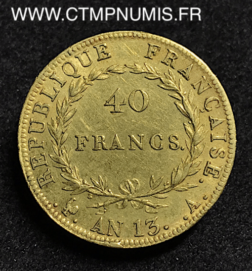 40 FRANCS OR NAPOLEON   AN 13 A PARIS