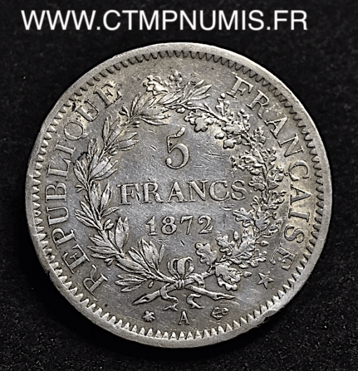 5 FRANCS ARGENT HERCULE III° REPUBLIQUE 1872 PARIS