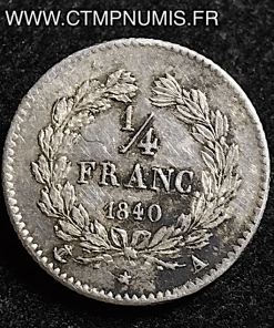 1/4 FRANC ARGENT LOUIS PHILIPPE I° 1840 A PARIS