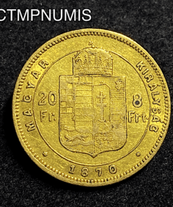 ,MONNAIE HONGRIE,20,FRANCS,8,FORINT,OR,1870,